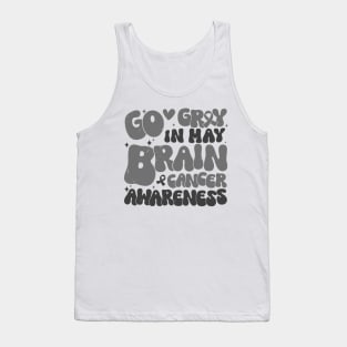 Go Gray In May Brain Tumor Cancer Awareness Day Grey Groovy Tank Top
